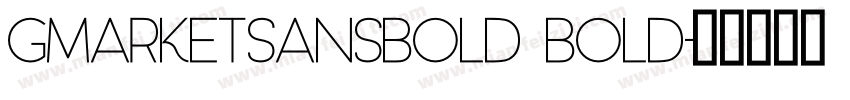 GmarketSansBold Bold字体转换
